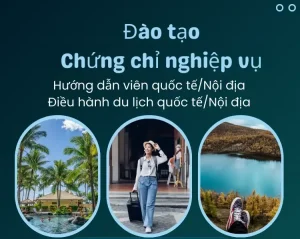 CHỨNG CHỈ NGHIỆP VỤ HƯỚNG DẪN VIÊN DU LỊCH